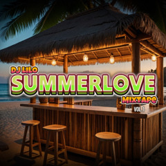 DEMO - SUMMERLOVE VOL.1 (Email - djlilosmixes@gmail.com)