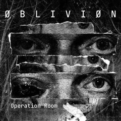 ØBLIVIØN - Operation Room [FreeDL]