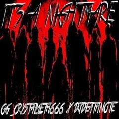 ITS A NIGHTMARE FT DJDEATHNOTE