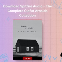 Download Spitfire Audio – The Complete Ólafur Arnalds Collection