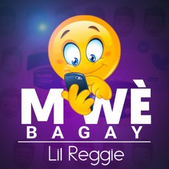 M'we bagay Lil Reggie