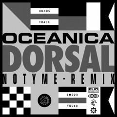 Oceánica - 10 Bonus Track DORSAL (Notyme RMX)