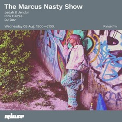 The Marcus Nasty Show: RinseFM - Pink.Daizee Guest Mix