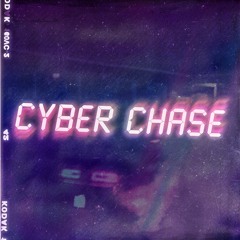CYBER CHASE(OUT ON SPOTIFY)