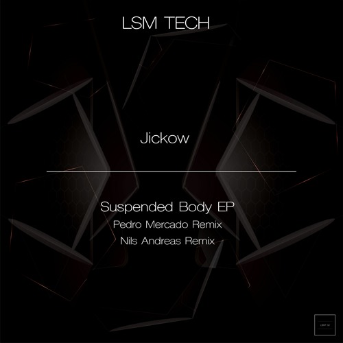 Jickow - Suspended Body (Pedro Mercado Remix)