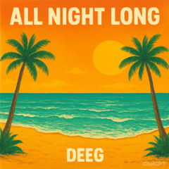 All Night Long - DEEG
