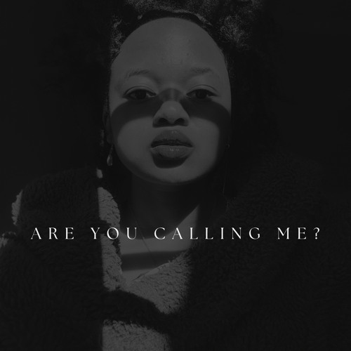 Are You Calling Me?