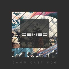 JampiCast #6 - DanEP