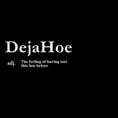 DejaHøe