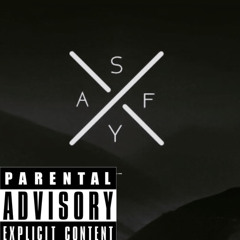 STAY SAYF