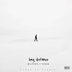 Long distance | willparsa x Yazdan