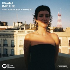 IVAANA : Impulse - 30 Novembre  2024