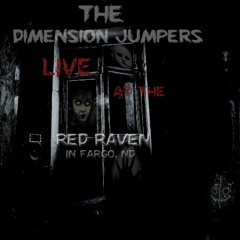 The Dimension Jumpers (feat. NK)  Live @ Red Raven (Free Download)