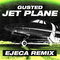 Jet Plane (Ejeca Remix)