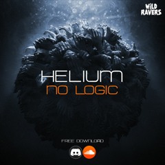 Helium - No Logic [FREE DOWNLOAD]