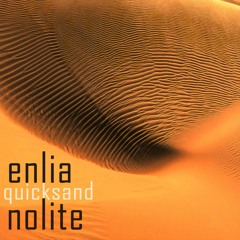 Nolite + Enlia - Quicksand