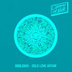 PREMIERE: Boblebad - Oslo Love Affair [Citizens Of Vice]