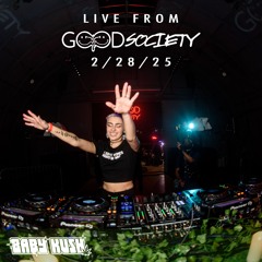 LIVE @ Good Society 2.28.25