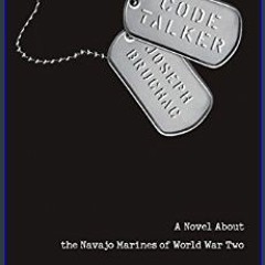 {DOWNLOAD} 📕 Code Talker: A Novel About the Navajo Marines of World War Two     Paperback – July 6