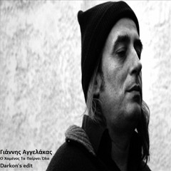 Γιάννης Αγγελάκας - Ο Χαμένος Τα Παίρνει Όλα(Darkon's Edit)
