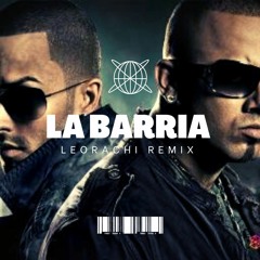 La Barria ( LeoRachi House Remix )