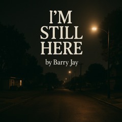 I'm Still Here