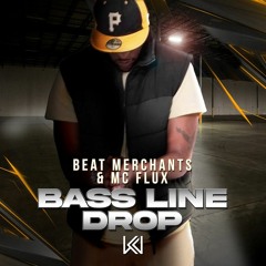 Beat Merchants & MC Flux - Bass Line Drop