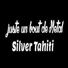 Juste Un Bout De Metal (Silver Rmx)