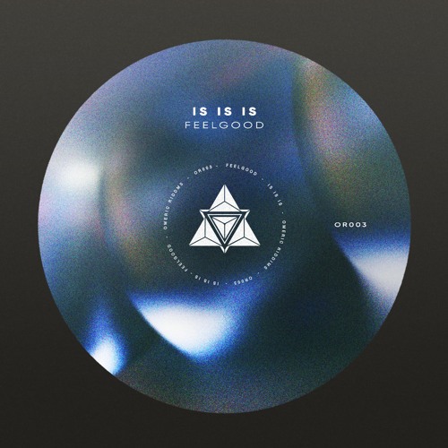 OR003 FeelGood - Is Is Is