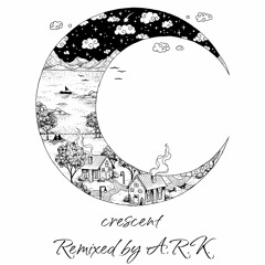 crescent - Layers (A.R.K. Remix)
