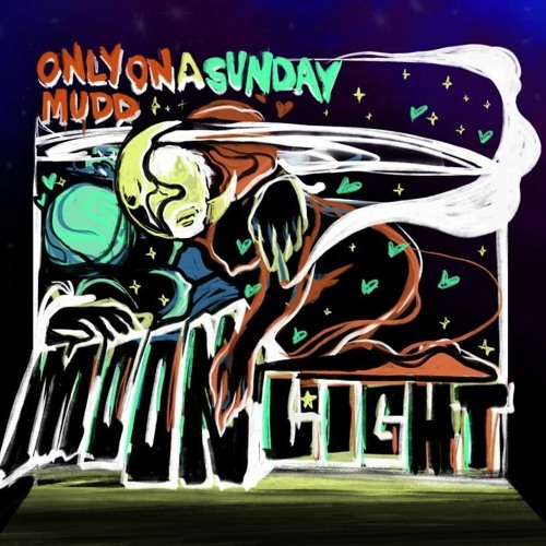 OnlyOnaSunday- Moonlight (prod. Mudd & badm00d)