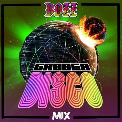 Bozz - GabberDisco Mix 2K21