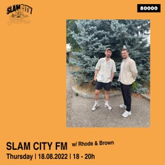 Slam City FM 23 | w/ Rhode & Brown | via Radio 80000