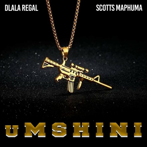 umshini by dlala regal feat. scotts maphuma mp3