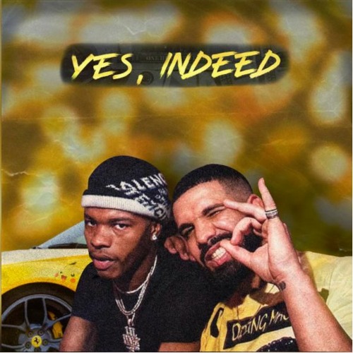 Yes Indeed Greemix Feat Drake And Lil Baby