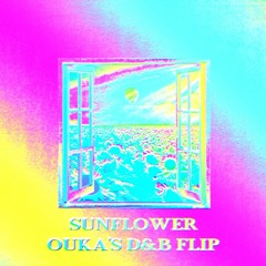 Sunflower Remix (0uka Flip)