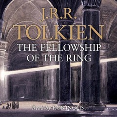 Lord of The Rings 02: The Fellowship of the Ring, by: J.R.R. Tolkien, Narrated by: Rob Inglis