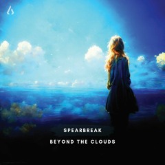 Spearbreak - Beyond the clouds(Radio Edit)(FREE DOWNLOAD) .wav
