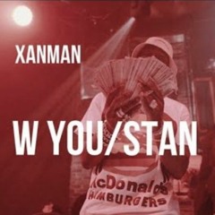 Xanman - w you_Stan