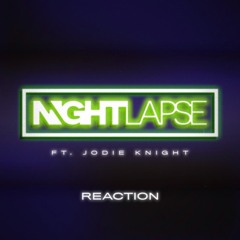 Nightlapse ft Jodie Knight - Reaction (Extended Mix)