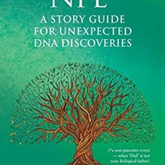 [READ] PDF 📬 NPE* A story guide for unexpected DNA discoveries: (*a non-paternity ev