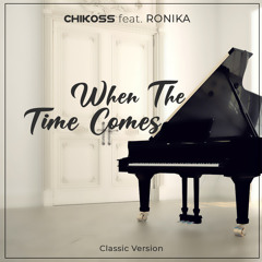 When The Time Comes - Classic Version -
