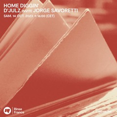 HOME DIGGIN' : D'Julz invite Jorge Savoretti - 14 Octobre 2023