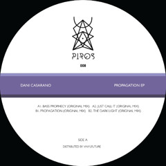 Dani Casarano - Propagation EP (PIROS008)