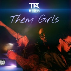 6. TR Moshia -Them Girls