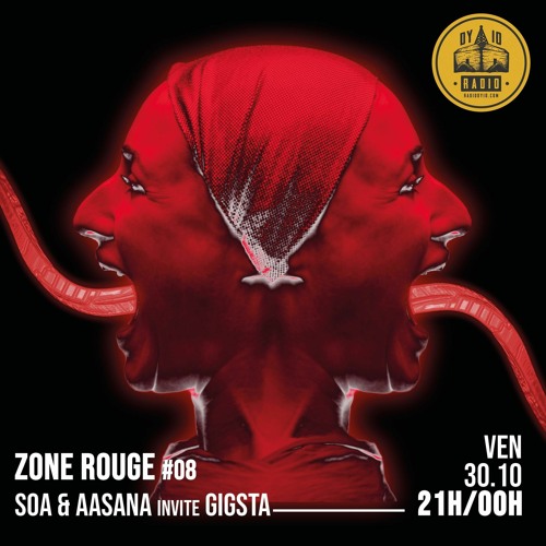 Zone Rouge #08 - SOA & AASANA INVITE GIGSTA - 30/10/2020