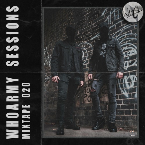#Wh0Army Sessions - Mixtape 020