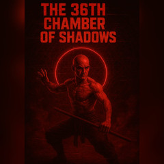 The 36th Chamber of Shadows
