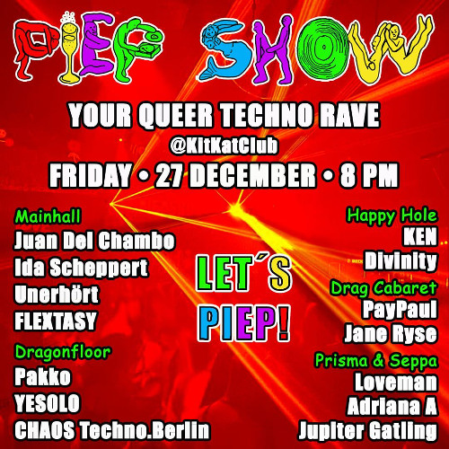 PIEPSHOW / MAINFLOOR / 27.12 / KITKATCLUB BERLIN