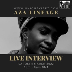 BACK 2 BASICS ON UNIQUEVIBEZ - 26TH MARCH 2022 FEAT AZA LINEAGE